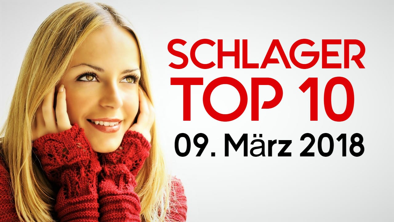 Schlager Charts Top 10 09 Marz 2018 Schlager Charts