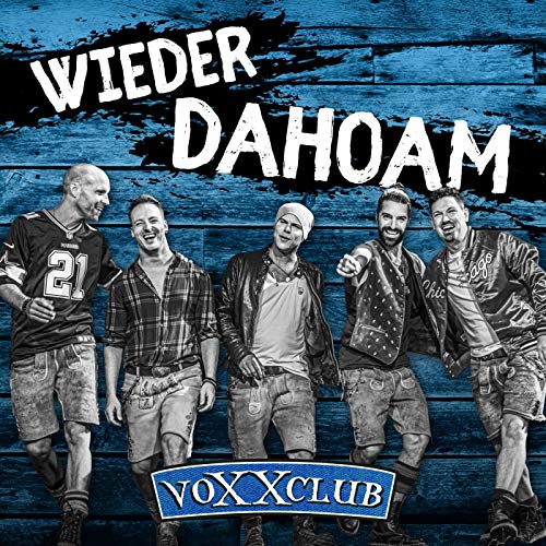 Voxxclub Wieder Dahoam das neue Album 2020