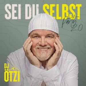 Read more about the article DJ Ötzi: Sei du selbst – Party 2.0 – Neues Album 2021