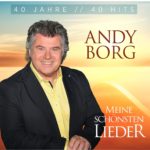 Andy Borg – Meine schönsten Lieder - 40 Jahre 40 Hits Albumcover