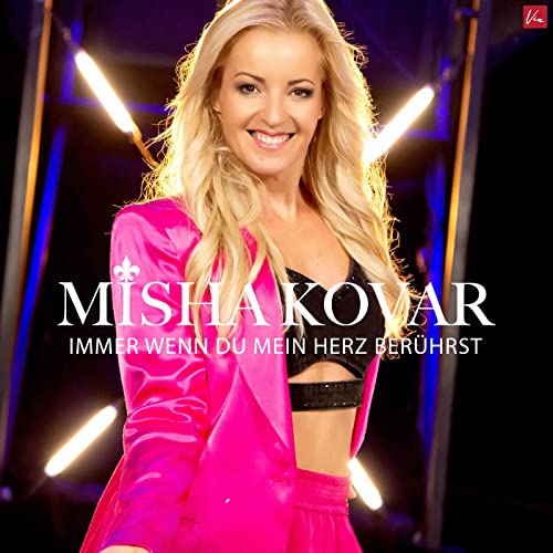 Misha Kovar - Immer wenn du mein Herz berührst - Neue Single