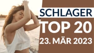 schlager charts top 20 am 23. märz 2023