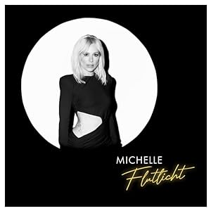 Michelle veröffentlicht die Single Flutlicht - April 2024