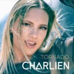 Charlien veröffentlicht die Single "Tornado" - Juni 2024