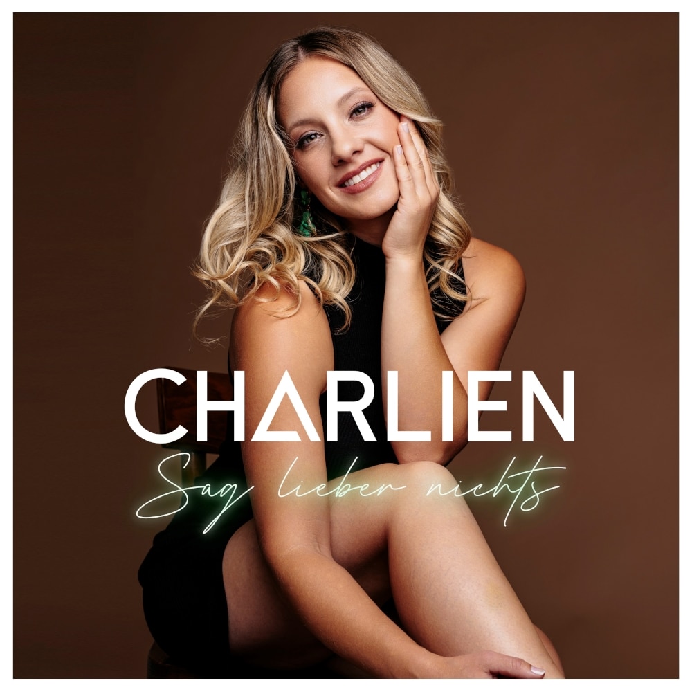 charlien sag lieber nichts cover zur single