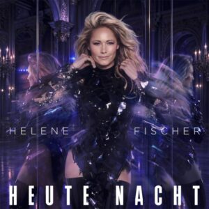 Helene Fischer – Heute Nacht