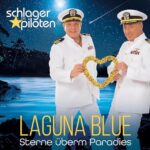 Die Schlagerpiloten – Laguna Blue - Sterne überm Paradies Albumcover