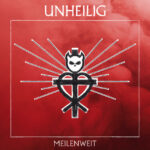 UNHEILIG – Meilenweit Cover