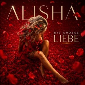 Alisha – Die grosse Liebe