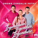 DREWS CORDALIS PETRY – Irgendwann, Irgendwo, Irgendwie Cover
