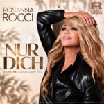 Rosanna Rocci – Nur Dich (Amore Solo Con Te) Cover